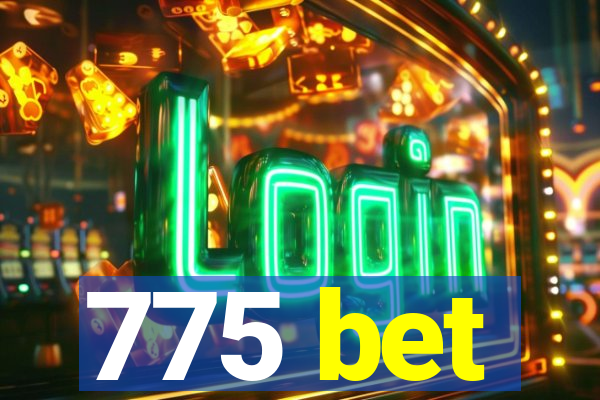 775 bet